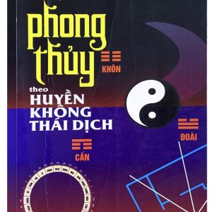 Bố Cục Phong Thủy Theo Huyền Không Thái Dịch