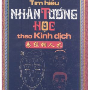 Tìm Hiểu Nhân Tướng Học Theo Kinh Dịch